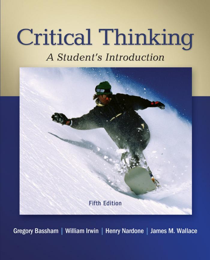 (eBook PDF)Critical Thinking A Students Introduction 5th Edition by Gregory Bassham  , William Irwin
