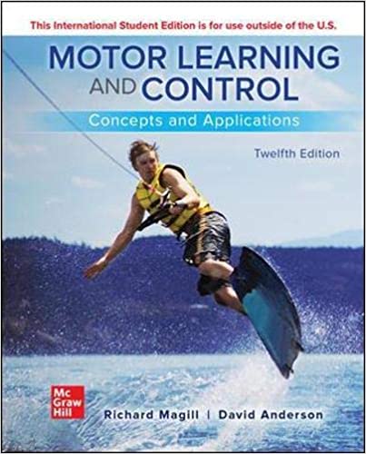 Test Bank for Motor Learning and Control Concepts and Applications 12th Edition  by Richard Magill , David Anderson 