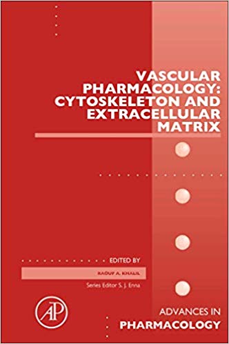 (eBook PDF)Vascular Pharmacology Cytoskeleton and Extracellular Matrix by Raouf A Khalil 