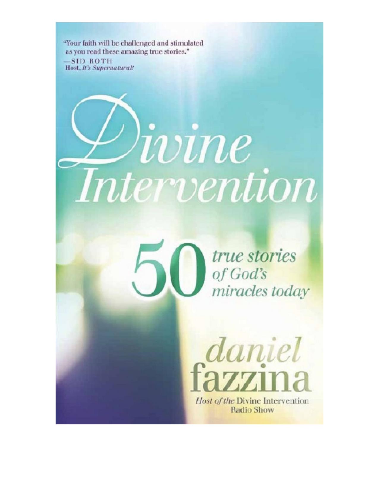 (eBook PDF)Divine Intervention: 50 True Stories of God＆＃39;s Miracles Today by Daniel Fazzina