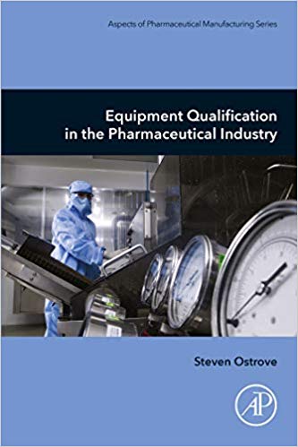 (eBook PDF)Equipment Qualification in the Pharmaceutical Industry by Steven Ostrove 