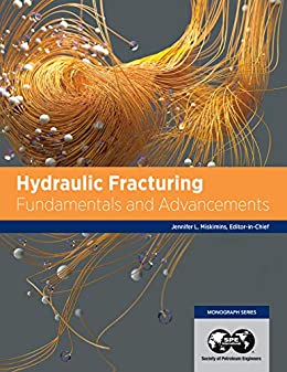 (eBook PDF)Hydraulic Fracturing: Fundamentals and Advancements by Jennifer Miskimins
