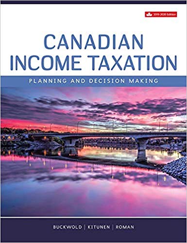(eBook PDF)Canadian Income Taxation Planning and Decision Making 2019-2020 Edition by William Buckwold , Joan Kitunen , Matthew Roman 