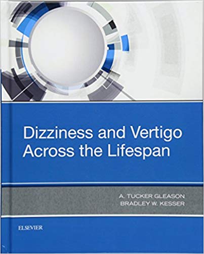 (eBook PDF)Dizziness and Vertigo Across the Lifespan by Bradley W. Kesser MD , A. Tucker Gleason PhD 