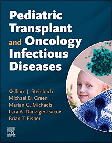 (eBook PDF)Pediatric Transplant and Oncology Infectious Diseases by William J. Steinbach 