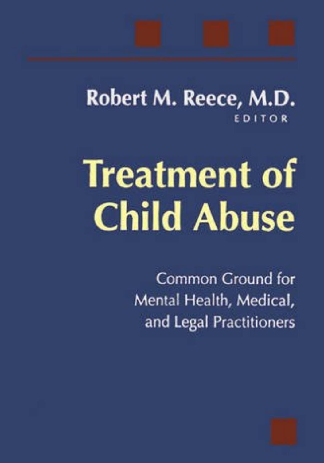 (eBook PDF)Treatment of Child Abuse by Robert M. Reece