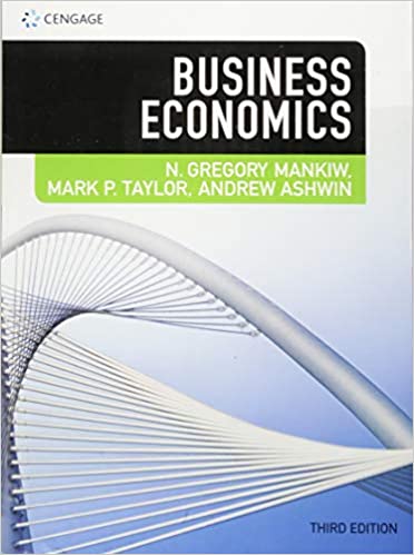 (eBook PDF)Business Economics, Edition 3rd EMEA Edition by N. Mankiw , Mark Taylor , Andrew Ashwin 