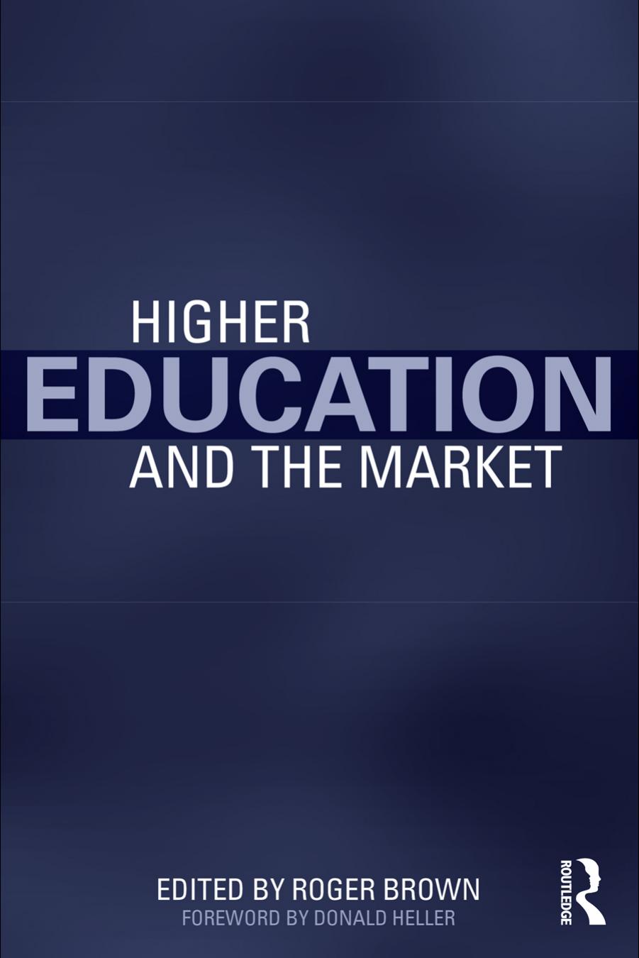 (eBook PDF)Higher Education and the Market 1st Edition by Roger Brown