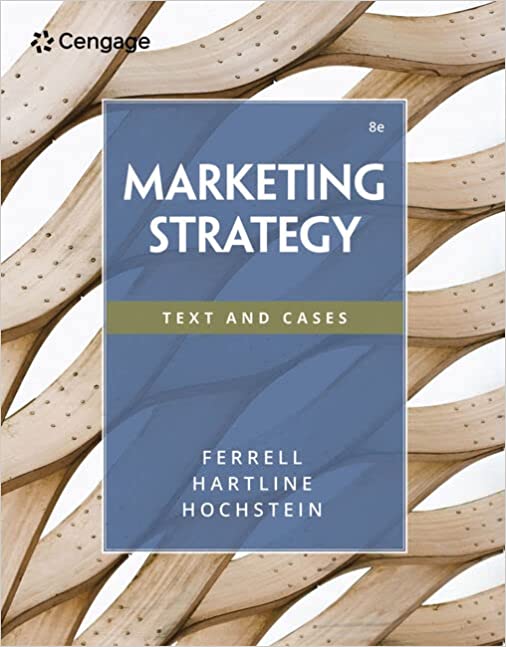 (eBook PDF)Marketing Strategy TEXT AND CASES 8th Edition  by O. C. Ferrell , Michael Hartline , Bryan W. Hochstein 