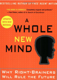 (eBook PDF) A Whole New Mind: Why Right-Brainers Will Rule the Future