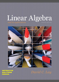 Solution Manual for Linear Algebra and Its Applications 4th Edition by David C.Lay