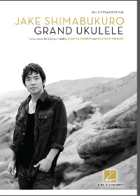 Jake Shimabukuro - Grand Ukulele Songbook