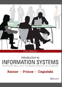 Introduction to Information Systems: Supporting and Transforming Business 5th Edition