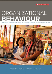 (eBook PDF) Organizational Behaviour: Improving Performance And Commitment In The Workplace 4th Canadian Edition by Jason A. Colquitt,Jeffery A. LePine