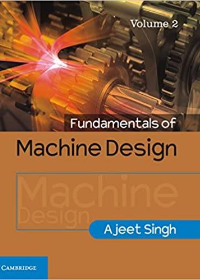 (eBook PDF)Fundamentals of Machine Design: Volume 2 1st Edition by Ajeet Singh 