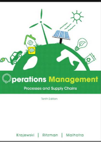 Test Bank for Operations Management Processes and Supply Chains 10th Edition by Lee J. Krajewski