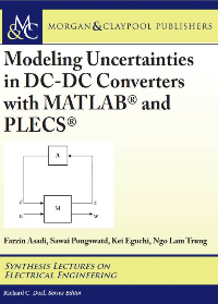 (eBook PDF)Modeling Uncertainties in DC-DC Converters with MATLAB® and PLECS® (Synthesis Lectures on Electrical Engineering) by Farzin Asadi, Sawai Pongswatd, Kei Eguchi