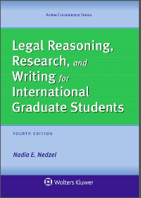 Legal Reasoning, Research, and Writing for International Graduate Students 4th Edition