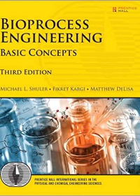 (eBook PDF)Bioprocess Engineering: Basic Concepts (Prentice Hall International Series in the Physical and Chemical Engineering Sciences) 3rd Edition by  Michael Shuler , Fikret Kargi , Matthew DeLisa 