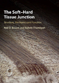 (eBook PDF) The Soft–Hard Tissue Junction: Structure, Mechanics and Function by Neil D. Broom , Ashvin Thambyah 