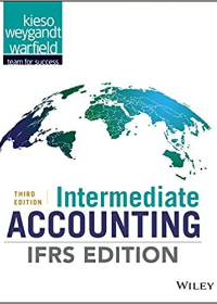 (Test Bank)Intermediate Accounting IFRS 3rd Edition by Kieso, Weygandt, Warfield