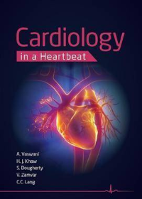 (eBook PDF)Cardiology in a Heartbeat 1st Edition by Amar Vaswani, Hwan Juet Khaw, Dr Scott Dougherty , Mr Vipin Zamvar , Professor Chim Lang  