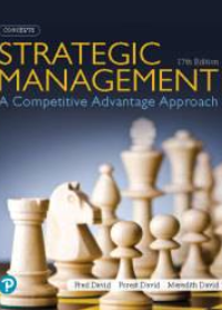 (eBook PDF)Strategic Management: A Competitive Advantage Approach Concepts and Cases, 17th Edition [Fred R. David] Pearson; 17 edition (April 5, 2019)