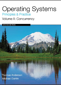 (eBook PDF)Operating Systems: Principles and Practice, Vol. 2: Concurrency by Thomas Anderson, Michael Dahlin