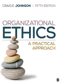 (eBook PDF)Organizational Ethics: A Practical Approach 5th Edition by Craig E. Johnson