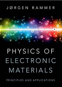 (eBook PDF)Physics of Electronic Materials: Principles and Applications 1st Edition by Jørgen Rammer  