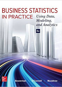 Test Bank for Business Statistics in Practice: Using Data, Modeling, and Analytics 8th Edition