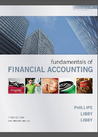 (eBook PDF)Fundamentals of Financial Accounting, Third Edition by Fred Phillips, Robert Libby, Patricia A. Libby