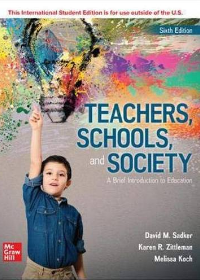 Test Bank for ISE EBook Teachers, Schools, and Society A Brief Introduction to Education 6E by David M. Sadker,Karen Zittleman,Melissa Koch