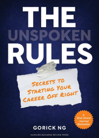 (eBook PDF)The Unspoken Rules: Secrets to Starting Your Career Off Right by Gorick Ng