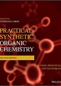 (eBook PDF)Practical Synthetic Organic Chemistry: Reactions, Principles, and Techniques by Stéphane Caron