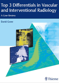 (eBook PDF) Top 3 Differentials in Vascular and Interventional Radiology: A Case Review by David Gover