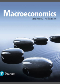 Macroeconomics 6th Edition by Stephen D. Williamson