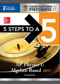 (eBook PDF)5 Steps to a 5 AP Physics 1 2017, Cross-Platform Prep Course 3rd Edition by Greg Jacobs