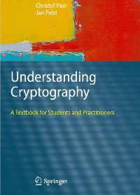 (eBook PDF)Understanding cryptography: a textbook for students and practitioners by Christof Paar, Jan Pelzl