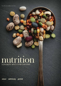 Test Bank for Nutrition: Concepts and Controversies, 4th Canadian Edition by Frances Sizer,Ellie Whitney,Leonard Piché