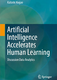(eBook PDF)Artificial Intelligence Accelerates Human Learning: Discussion Data Analytics by Katashi Nagao