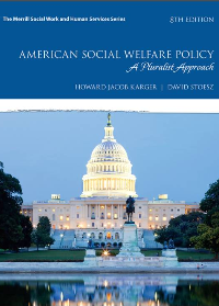 (eBook PDF)American Social Welfare Policy: A Pluralist Approach 8th Edition by Howard Jacob Karger, David Stoesz