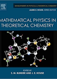 (eBook PDF)Mathematical physics in theoretical chemistry by Blinder S.M., House J.E. (eds.)