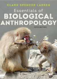 (eBook PDF)Essentials of Biological Anthropology Fifth Edition by Clark Spencer Larsen