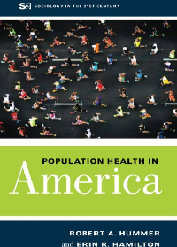 (eBook PDF)Population Health in America (Sociology in the Twenty-First Century) by Hummer  by Hummer 