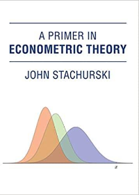 (eBook PDF)A Primer in Econometric Theory (The MIT Press)  by John Stachurski  The MIT Press (August 5, 2016)