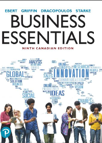 (Test Bank)Business Essentials, 9th Canadian Edition by Ronald J. Ebert, Ricky W. Griffin, Frederick A. Starke, George Dracopoulos Pearson Canada; 9 edition (Feb. 28 2019)