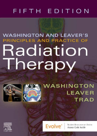 (eBook PDF)Washington and Leaver s Principles and Practice of Radiation Therapy 5th Edition by Washington,Leaver,Trad