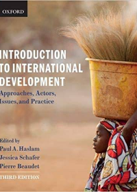 (eBook PDF)Introduction to International Development: Approaches, Actors, Issues, and Practice 3rd Edition by Paul Haslam , Jessica Shafer , Pierre Beaudet  Oxford University Press; 3 edition (December 1, 2016)