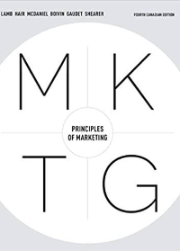 (Test Bank)MKTG (Principles of Marketing), 4th Canadian Edition by Charles Lamb , Joe Hair , Carl McDaniel , Marc Boivin , David Gaudet , Janice Shearer   Nelson, April 2018